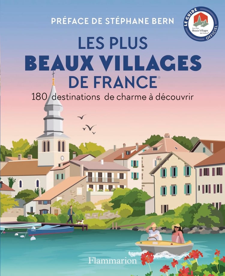Les plus beaux villages de France 180 destinations de charme à découvrir