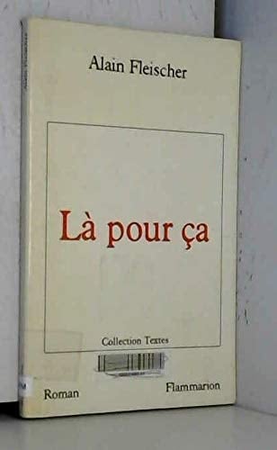 Là pour ça (Textes/Flammarion) (French Edition)