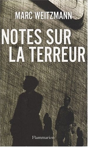 Notes sur la terreur: UN VOYAGE POLITIQUE