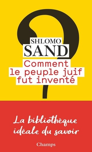 Comment le peuple juif fut inventé De la Bible au sionisme