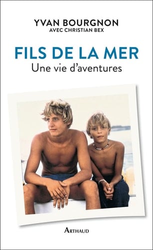Fils de la mer Une vie d'aventures