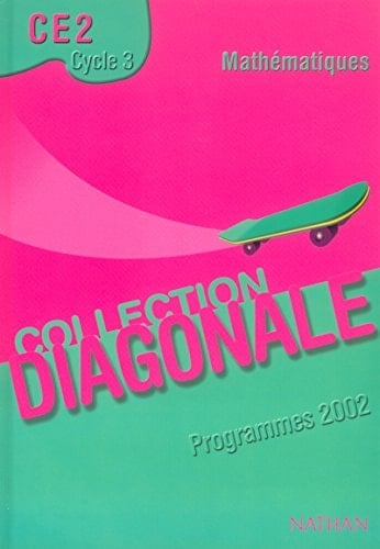 Mathématiques, CE2 manuel : cycle des approfondissements : programmes 2002