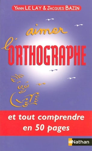 Aimer l'orthographe
