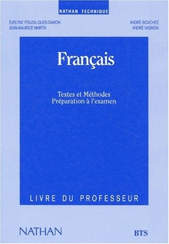 FRANCAIS BTS. Textes et méthodes, préparation à l'examen, livre du professeur