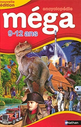 Encyclopédie méga 9-12 ans
