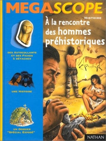 A la rencontre des hommes préhistoriques