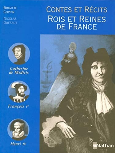 Rois et reines de France contes et récits