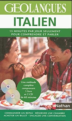 Italien parlez italien en y consacrant seulement 15 minutes par jour : [commander un repas, réserver une chambre, acheter un billet, engager une conversation]