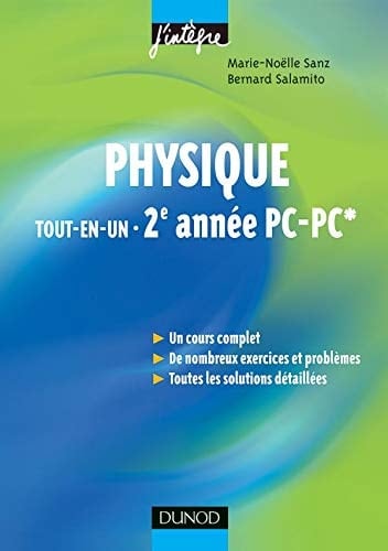 Physique tout-en-un 2e année PC-PC* Cours et exercices corrigés