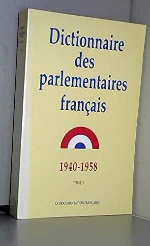 Dictionnaire des parlementaires français de 1940 à 1958