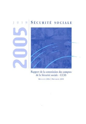 Les comptes de la securité sociale Résultat 2004 prévisions 2005