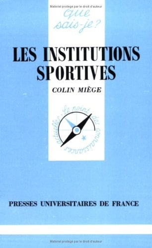 Les institutions sportives (QUE SAIS-JE ?)