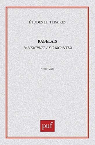 François Rabelais : « Pantagruel », « Gargantua »