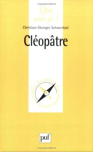 Cléopâtre (QUE SAIS-JE ?)