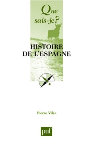 Histoire de l'Espagne (QUE SAIS-JE ?)
