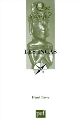 Les Incas (Que sais-je?) (French Edition)