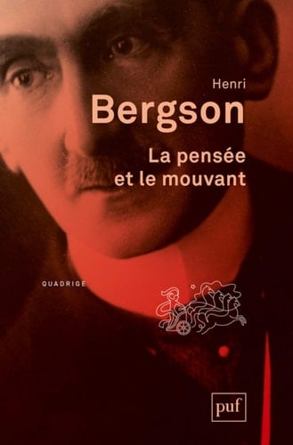 La pensée et le mouvant essais et conférences