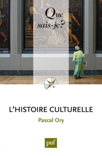 L'histoire culturelle « Que sais-je ? » n° 3713
