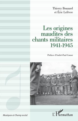 Les origines maudites des chants militaires 1941-1945