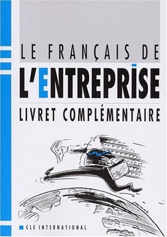 Le français de l'entreprise livret complémentaire
