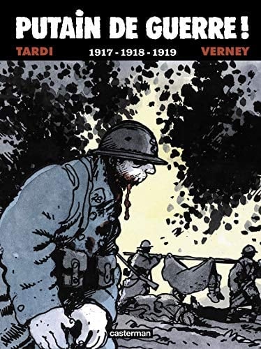 Putain de guerre! 1917-1918-1919