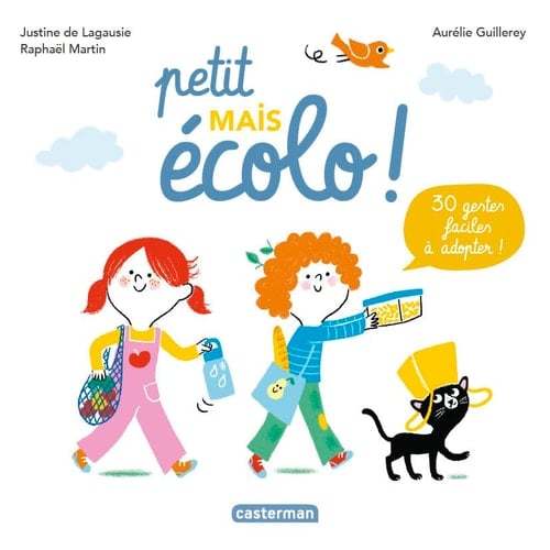 Petit mais écolo ! 30 gestes faciles à adopter !