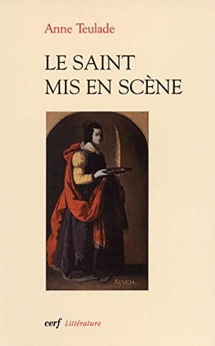 Le saint mis en scène un personnage paradoxal