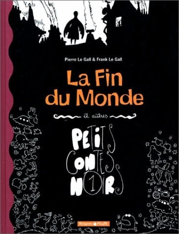 La fin du monde et autres petits contes noirs