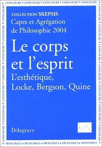 Le corps et l'esprit l'esthétique Locke, Bergson, Quine