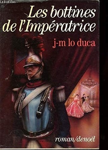 Les bottines de l'impératrice, ou, Le Cent-Garde: Roman (French Edition)