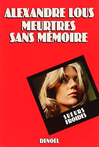 MEURTRES SANS MEMOIRE (POLICIER - SUEURS FROIDES) (French Edition)