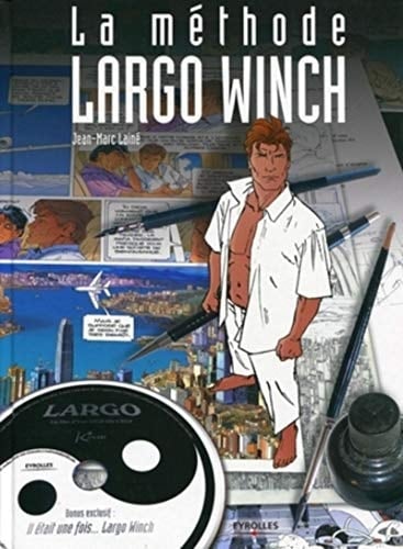 La méthode Largo Winch: Avec cd-rom.