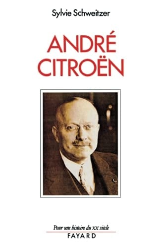 André Citroën, 1878-1935 le risque et le défi