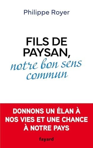 Fils de paysan, notre bon sens commun
