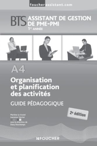 Organisation et planification des activités BTS Assistant de gestion de PME-PMI Guide pédagogique