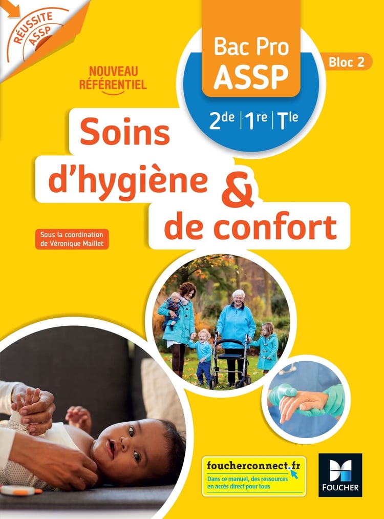 Soins d'hygiène et de confort 2de/1re/Tle Bac Pro ASSP