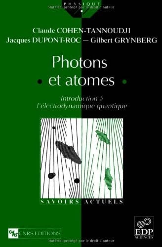 Photons et atomes introduction à l'électrodynamique quantique