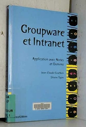 Groupware et Intranet application avec Notes et Domino
