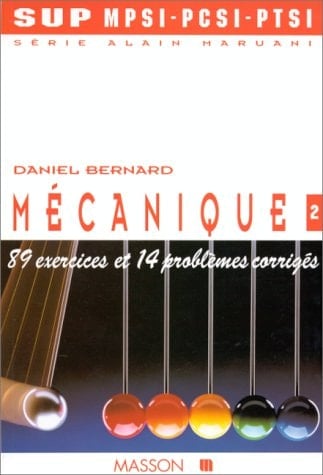 Mécanique 89 exercices et 14 problèmes corrigés