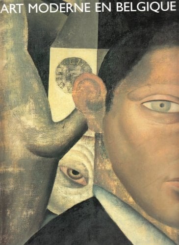 L'art moderne en Belgique : 1900-1945