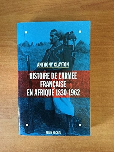 Histoire de l'armée française en Afrique, 1830-1962
