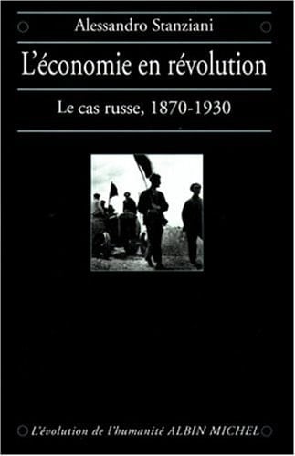 L' Economie en Révolution - Le Cas Russe 1870-1930