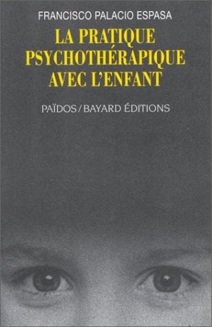 La pratique psychothérapique avec l'enfant