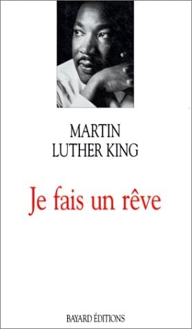 Je fais un rêve : Les grands textes du pasteur noir