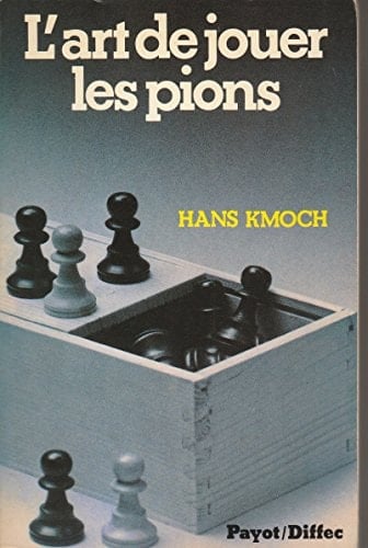 L'art de jouer les pions une contribution à la stratégie échiquéenne