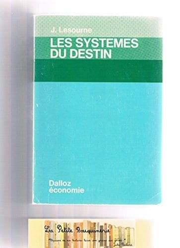 Les systèmes du destin (Dalloz économie) (French Edition)