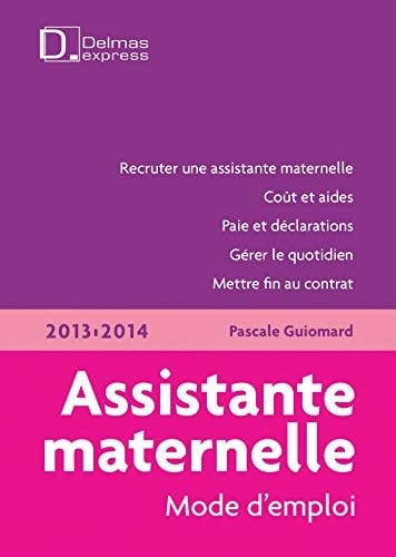 Assistante maternelle mode d'emploi