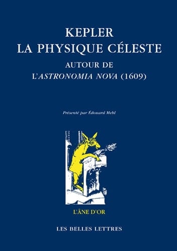 Kepler: la physique céleste autour de l'Astronomia Nova (1609)