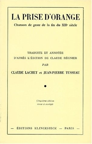 La Prise d'Orange chanson de geste de la fin du XIIe siècle