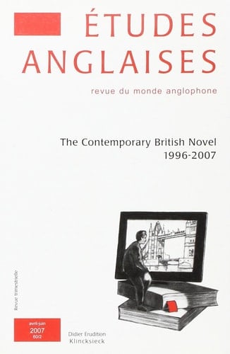 Etudes Anglaises - N2/2007 The Contemporary British Novel 1996-2007